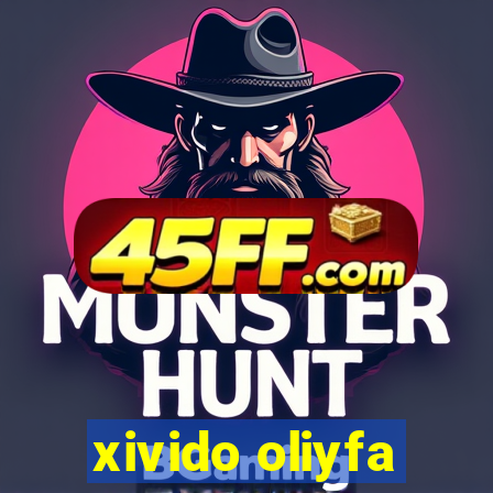 xivido oliyfa